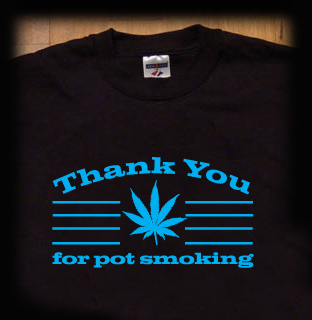 THANK YOU FOR POT SMOKING
